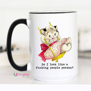 Do I Look Like a People Person Funny Coffee Mug: 11oz