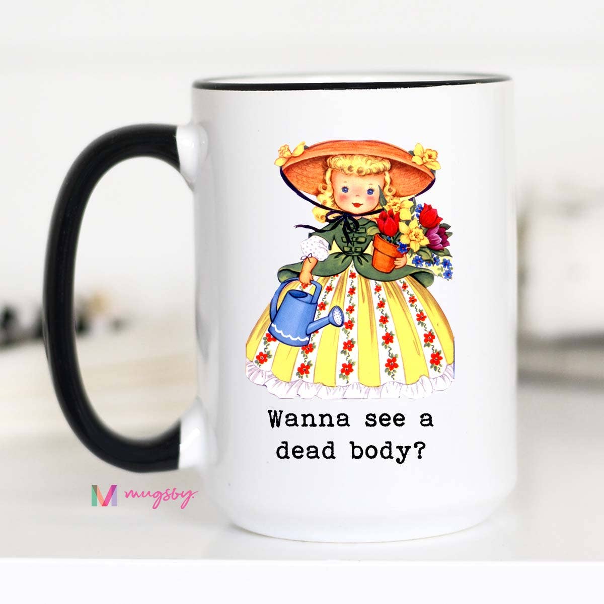 Wanna See a Dead Body Funny Coffee Mug: 11oz